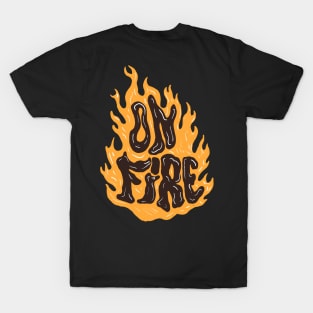 on fire T-Shirt